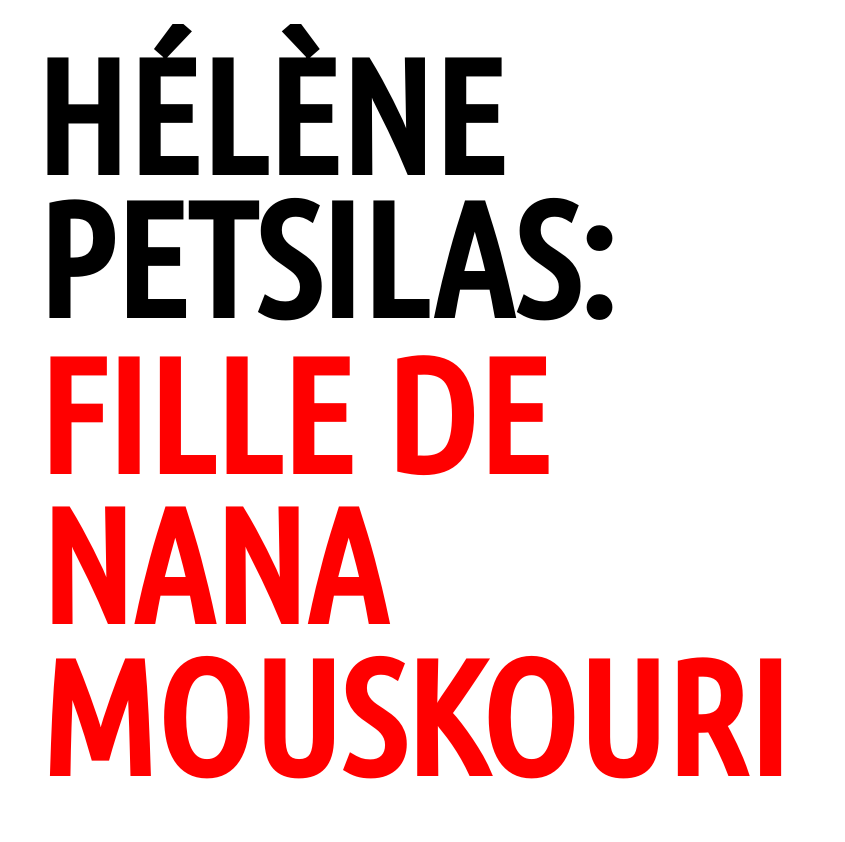 Hélène Petsilas: qui est la fille de Nana Mouskouri ?