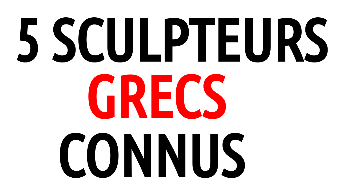 Les 5 sculpteurs grecs les plus connus